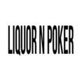 Liquor and Poker discount code